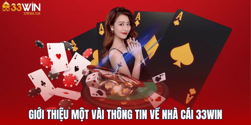 gioi-thieu-mot-vai-thong-tin-ve-nha-cai-33win