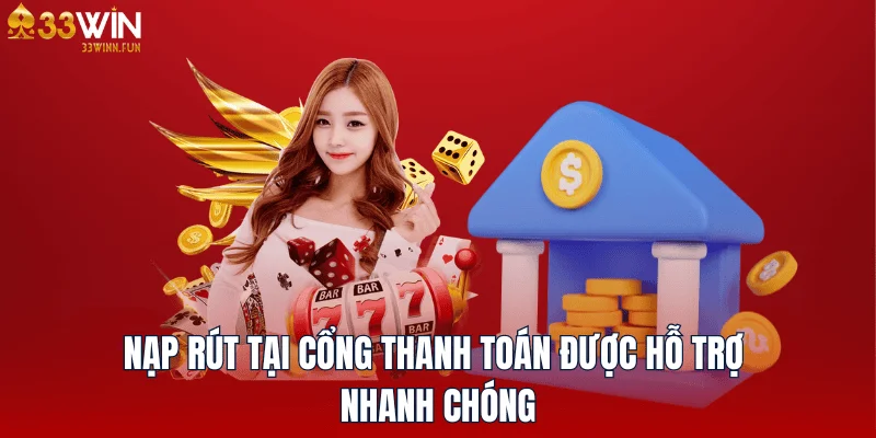 nap-rut-duoc-tai-cong-thanh-toan-duoc-ho-tro-nhanh-chong